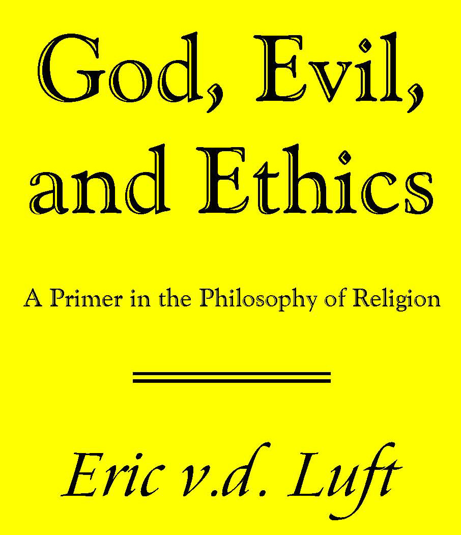 God, Evil, and Ethics: A Primer in the Philosophy of Religion