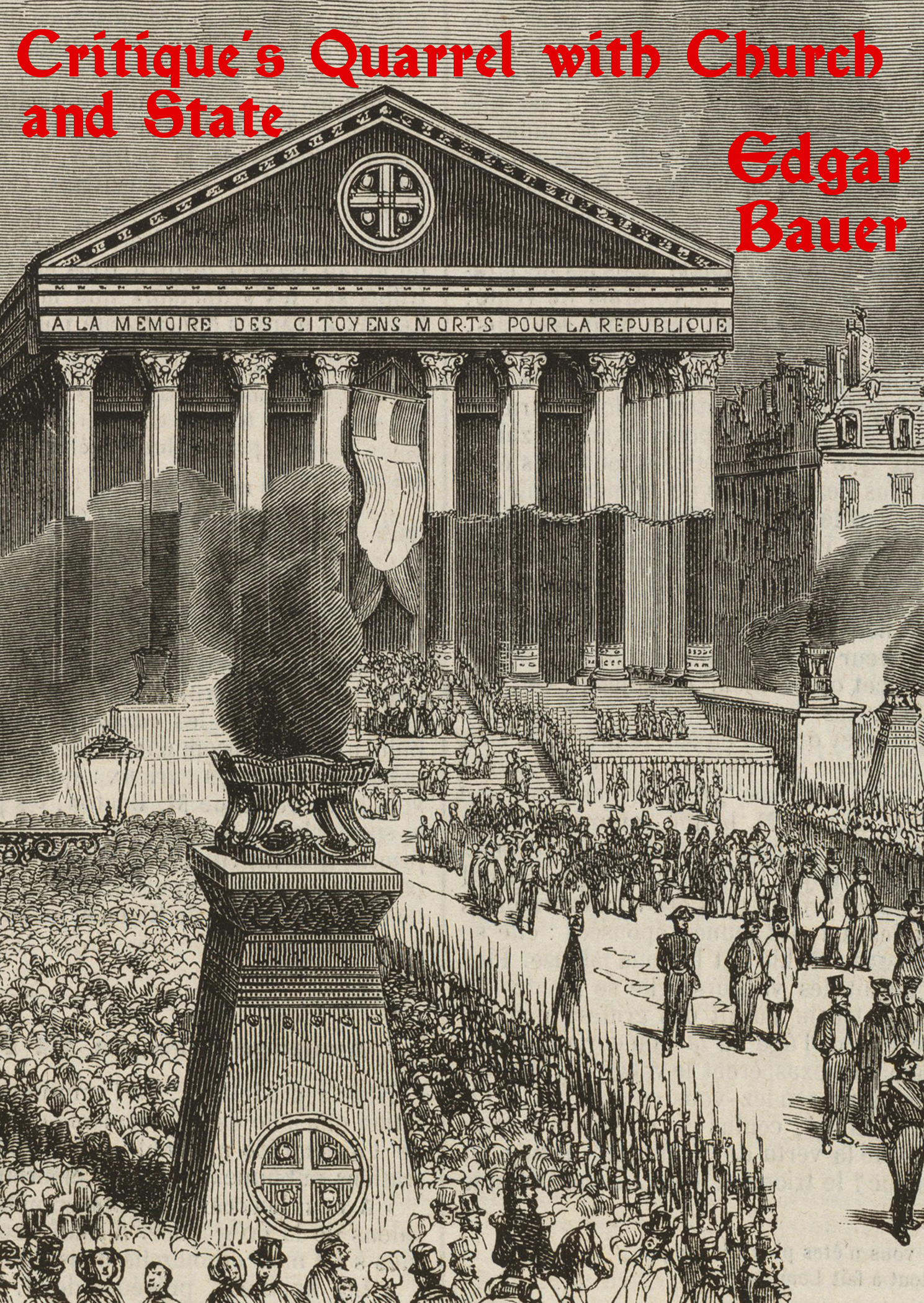 Critique's Quarrel with Church and State by Edgar Bauer