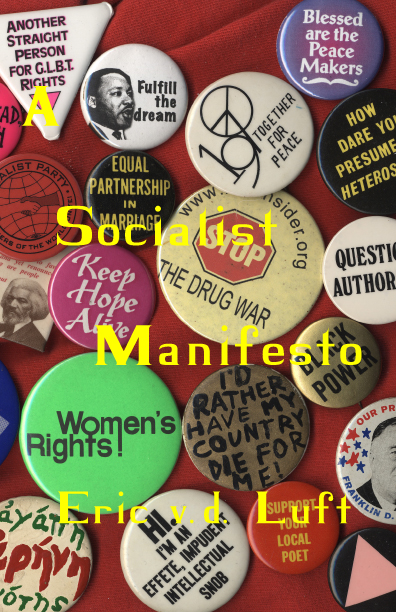 A Socialist Manifesto by Eric v.d. Luft