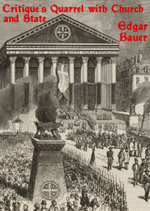 Critique's Quarrel with Church and State by Edgar Bauer