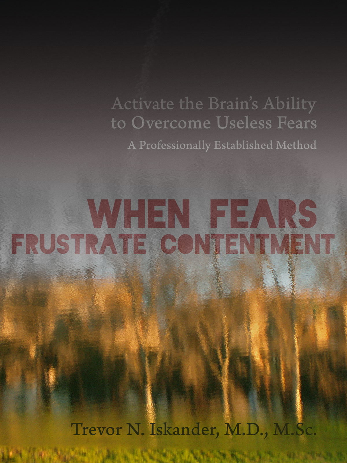 When Fears Frustrate Contentment by Trevor Iskander