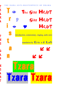 The Gas Heart by Tristan Tzara, Le coeur a gaz translated by Eric v.d. Luft