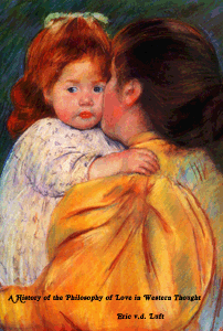 A History of the Philosophy of Love in Western Thought by Eric v.d. Luft